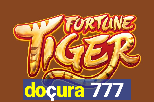 doçura 777